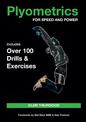 Plyometrics for Speed and Power: Includes over 100 Drills and Exercises