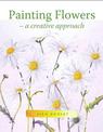 Painting Flowers: A Creative Approach