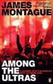 1312: Among the Ultras: A journey with the world's most extreme fans