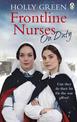 Frontline Nurses On Duty: A moving and emotional historical novel