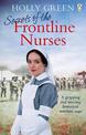 Secrets of the Frontline Nurses: A gripping and moving historical wartime saga