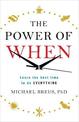 The Power of When: Learn the Best Time to do Everything