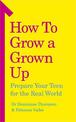 How to Grow a Grown Up: Prepare your teen for the real world