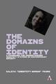 The Domains of Identity: A Framework for Understanding Identity Systems in Contemporary Society