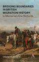 Bridging Boundaries in British Migration History: In Memoriam Eric Richards