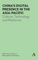 China's Digital Presence in the Asia-Pacific: Culture, Technology and Platforms