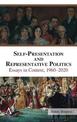 Self Presentation and Representative Politics: Essays in Context, 1960-2020