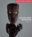 Auckland Museum: Director's Choice