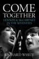 Come Together: Lennon & McCartney in the Seventies