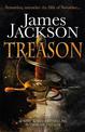 Treason: the gripping thriller for fans of BBC TV series GUNPOWDER