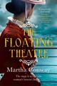 The Floating Theatre: This captivating tale of courage and redemption will sweep you away