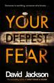 Your Deepest Fear: The darkest thriller you'll read this year