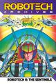 Robotech Archives: Robotech II: The Sentinels Volume 1