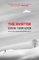 The Aviator: From the award-winning author of Laurus