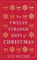 The Twelve Strange Days of Christmas