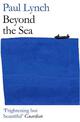 Beyond the Sea: From the winner of the Kerry Group Irish Novel of the Year Award, 2018