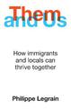 Them and Us: How immigrants and locals can thrive together