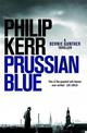 Prussian Blue: Bernie Gunther Thriller 12