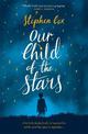 Our Child of the Stars: the most magical, bewitching book of the year