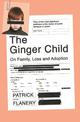 The Ginger Child: On Family, Loss and Adoption