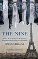 The Nine: How a Band of Daring Resistance Women Escaped from Nazi Germany - The Powerful True Story