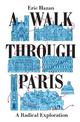 A Walk Through Paris: A Radical Exploration