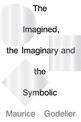 The Imagined, the Imaginary and the Symbolic