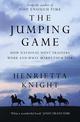 The Jumping Game: How National Hunt Trainers Work and What Makes Them Tick