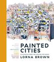 Painted Cities: Illustrated Street Art Around the World