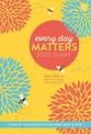 Every Day Matters 2020 Desk Diary: A Year of Inspiration for the Mind, Body and Spirit