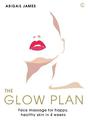 The Glow Plan: Face Massage for Happy, Healthy Skin in 4 Weeks