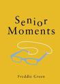 Senior Moments: The Perfect Gift for Those Who Are Getting On a Bit