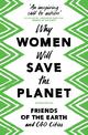 Why Women Will Save the Planet