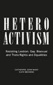 Heteroactivism: Resisting Lesbian, Gay, Bisexual and Trans Rights and Equalities