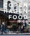 Copenhagen Food: Stories, Traditions and Recipes