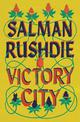 Victory City: The new novel from the Booker prize-winning, bestselling author of Midnight's Children