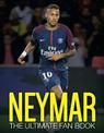 Neymar: The Ultimate Fan Book