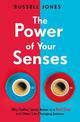 The Power of Your Senses: Why Coffee Tastes Better in a Red Cup and Other Life-Changing Science