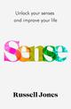 Sense: The book that uses sensory science to make you happier