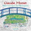 Claude Monet (Art Colouring Book): Make Your Own Art Masterpiece