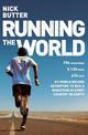 Running The World: My World-Record-Breaking Adventure to Run a Marathon in Every Country on Earth