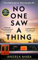 No One Saw a Thing: The twisty and unputdownable new crime thriller for 2023 from the bestselling author of All Her Fault