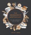 The Hedgerow Apothecary: Recipes, Remedies and Rituals