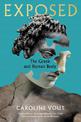 Exposed: The Greek and Roman Body - Longlisted for the Anglo-Hellenic Runciman Award