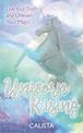 Unicorn Rising: Live Your Truth and Unleash Your Magic