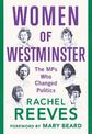 Women of Westminster: The MPs who Changed Politics