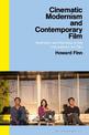 Cinematic Modernism and Contemporary Film: Aesthetics and Narrative in the International Art Film