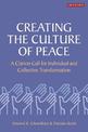 Creating the Culture of Peace: A Clarion Call for Individual and Collective Transformation