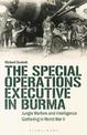 The Special Operations Executive (SOE) in Burma: Jungle Warfare and Intelligence Gathering in WW2