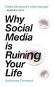 Why Social Media is Ruining Your Life